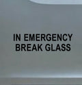 Break Glass In Case Of Emergency Sticker